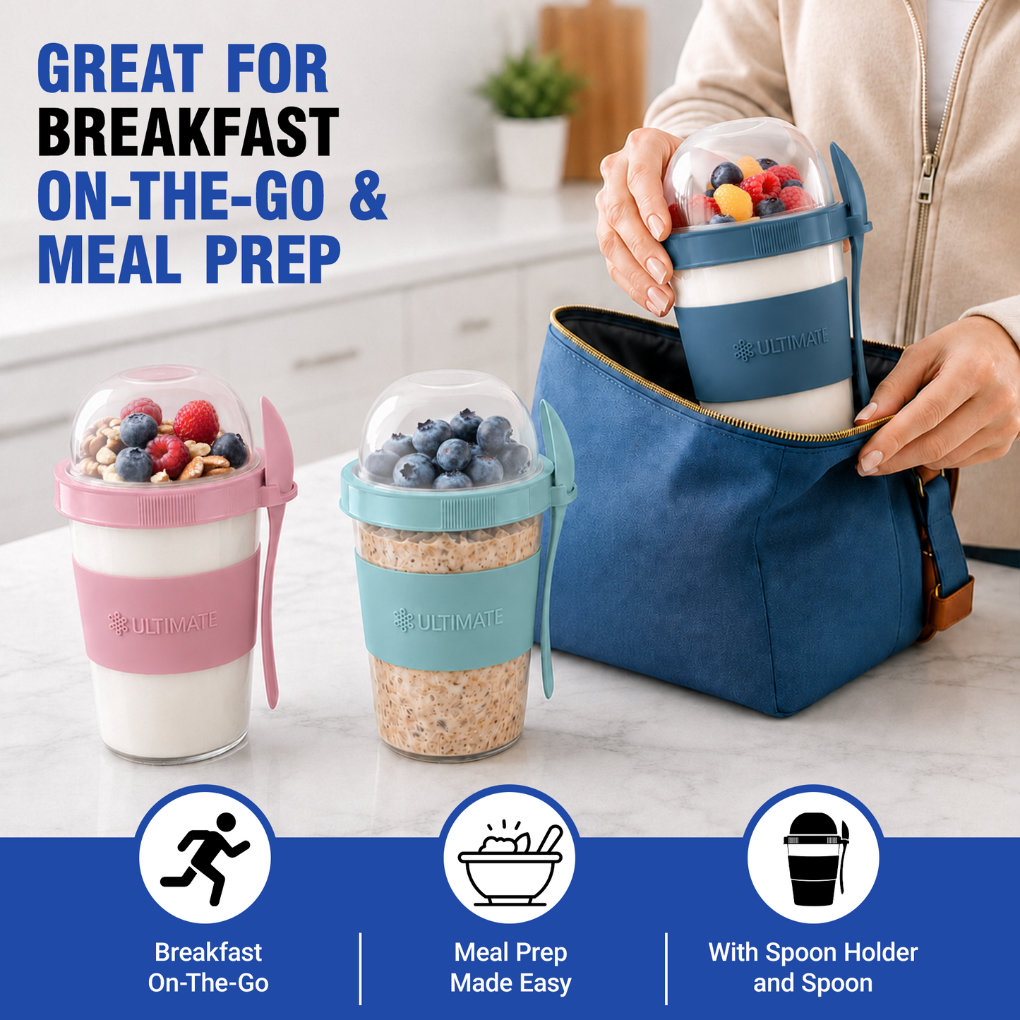 Three insulated Ultimate Yogurt Parfait Cups with lids and spoons in pink, blue, and teal are shown on a kitchen counter, with a person placing one cup into a blue lunch bag. Large text reads 'Great for Breakfast On-the-Go & Meal Prep,' and three feature icons appear along the bottom.