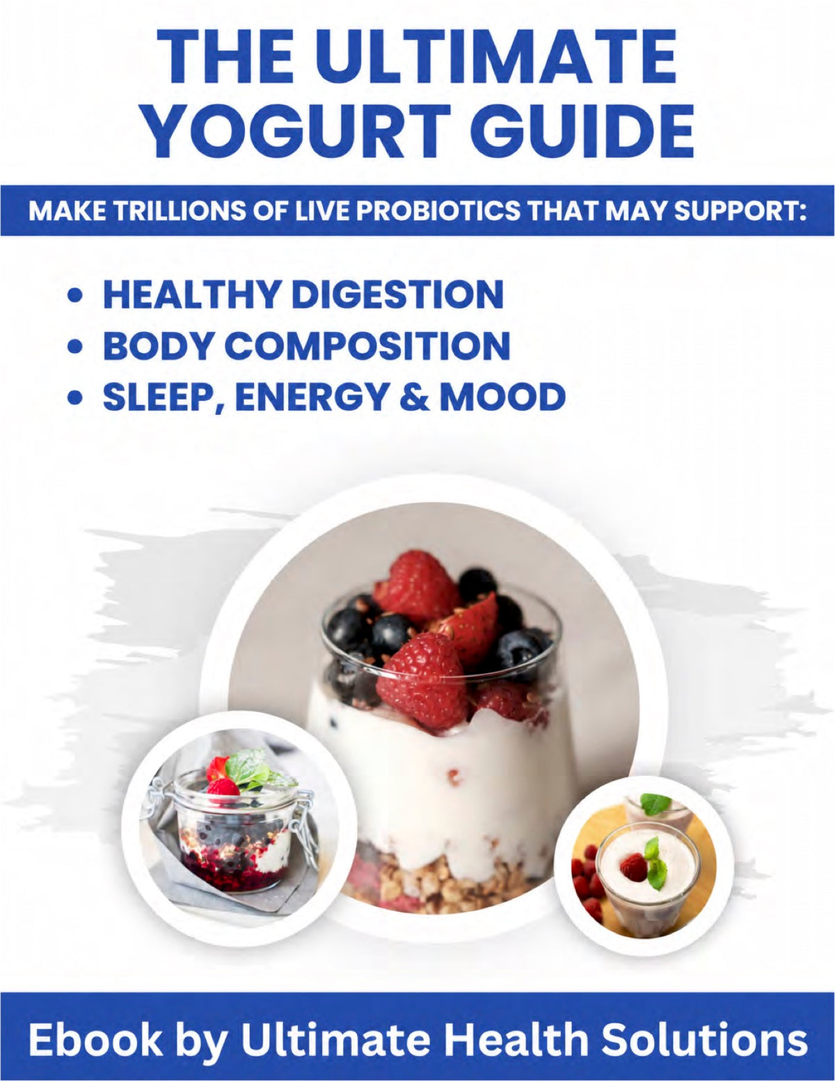 Promotional ebook cover titled 'THE ULTIMATE YOGURT GUIDE' with blue text on a white background, bullet points about probiotic benefits, and two small photos of yogurt cups with berries and granola. Text at the bottom reads 'Ebook by Ultimate Health Solutions.